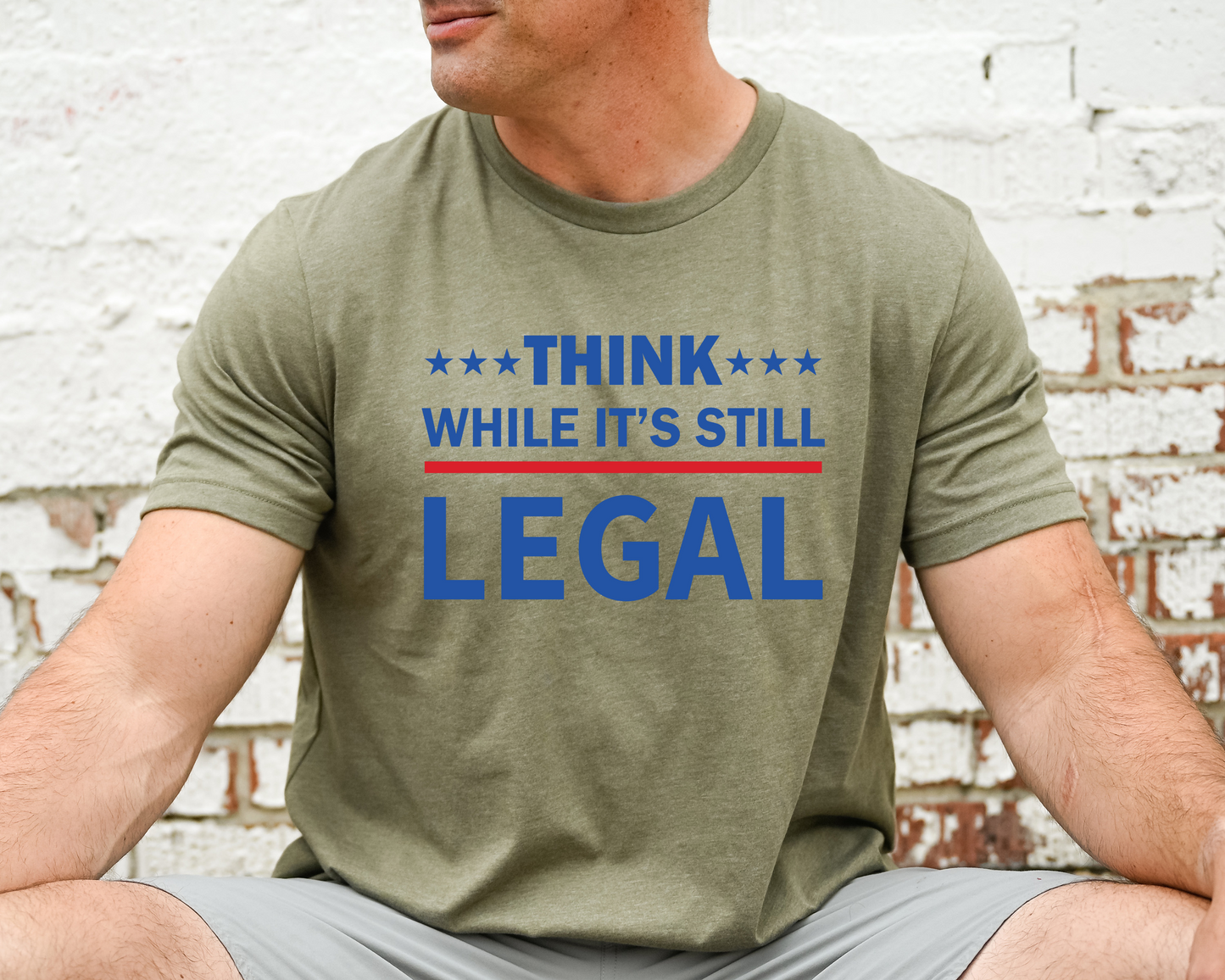 think while it's still legal shirt