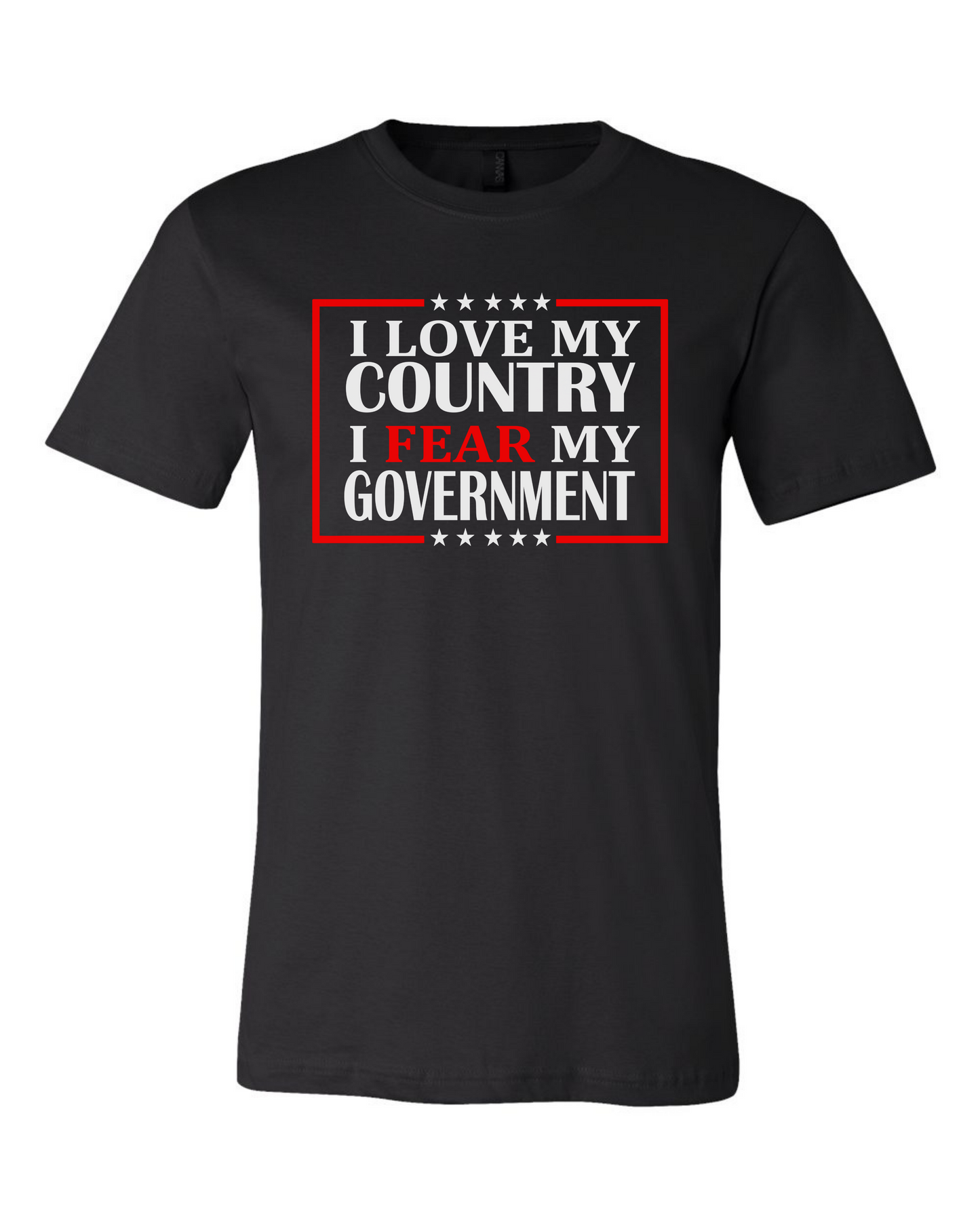 i love my country i fear my government shirt